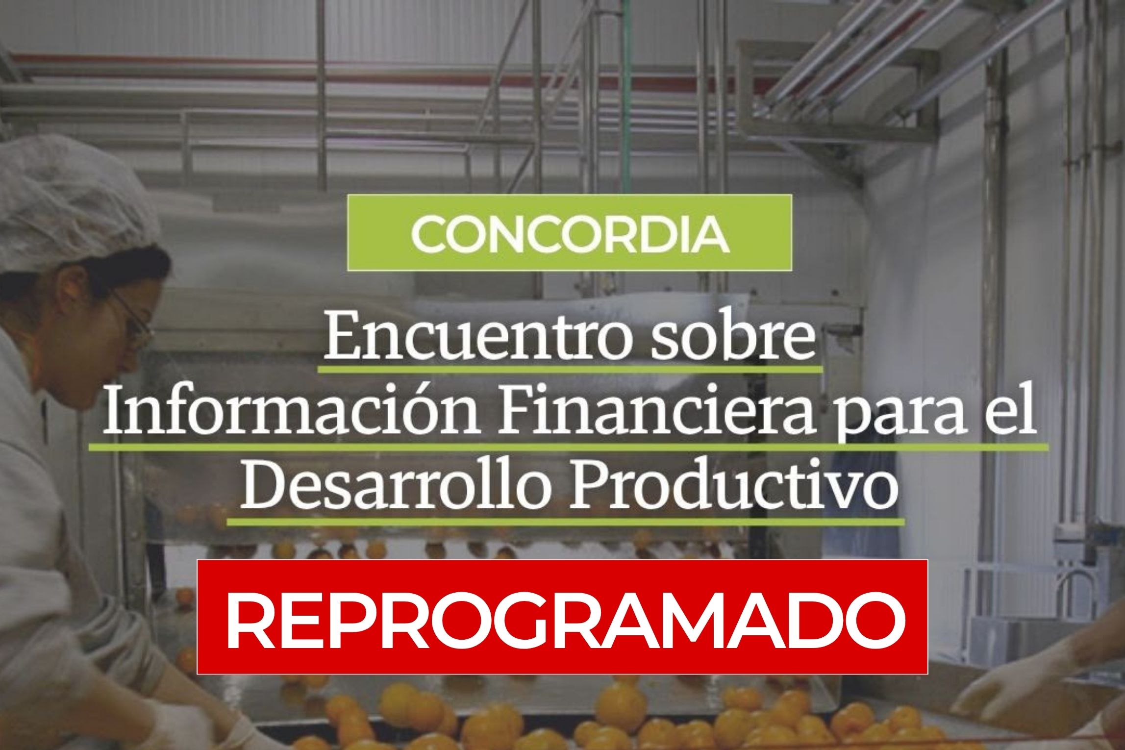 Se reprograma el tercer Encuentro sobre Información Financiera para el Desarrollo Productivo en Concordia
