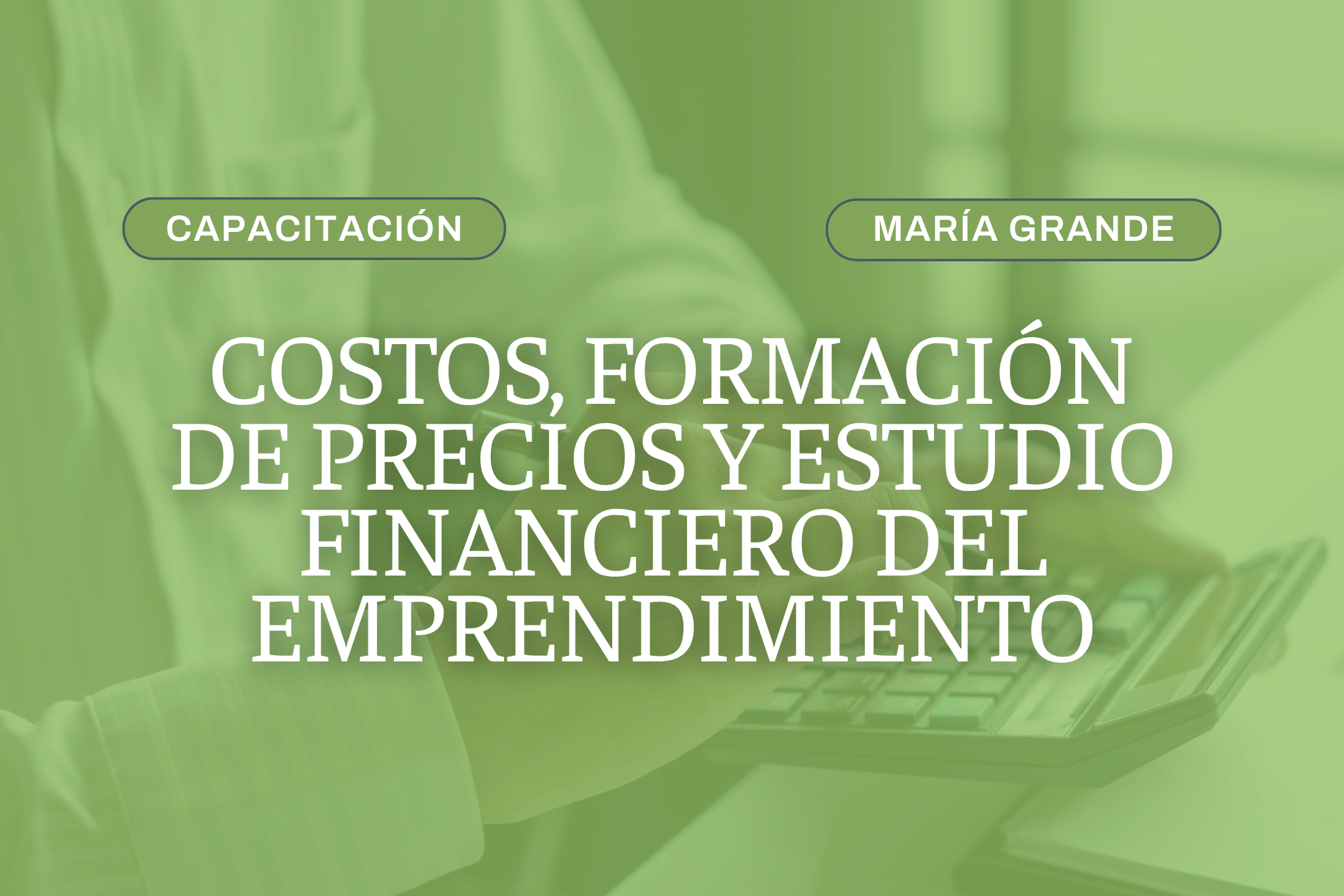 Nueva capacitación para fortalecer la gestión financiera de emprendedores