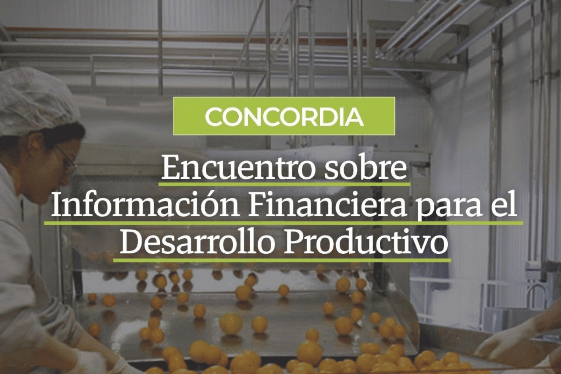 Concordia será sede del tercer Encuentro sobre Información Financiera para el Desarrollo Productivo