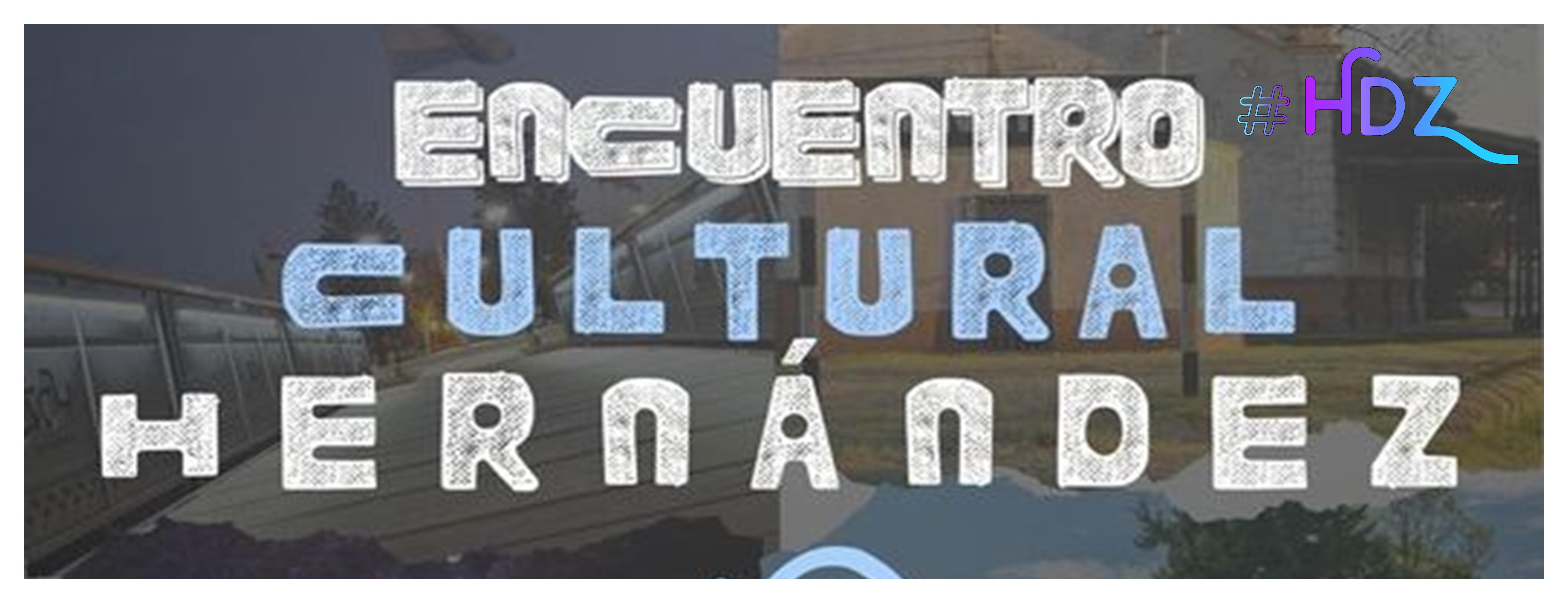 Hernndez organiza  el 1 Encuentro Cultural